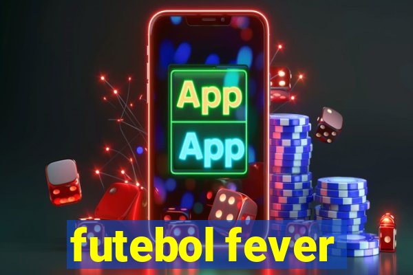 futebol fever